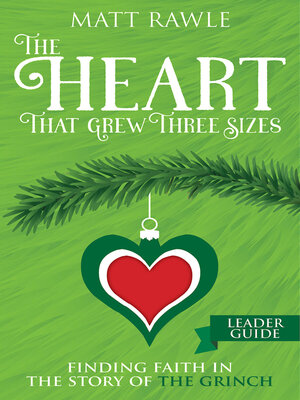 cover image of The Heart That Grew Three Sizes Leader Guide